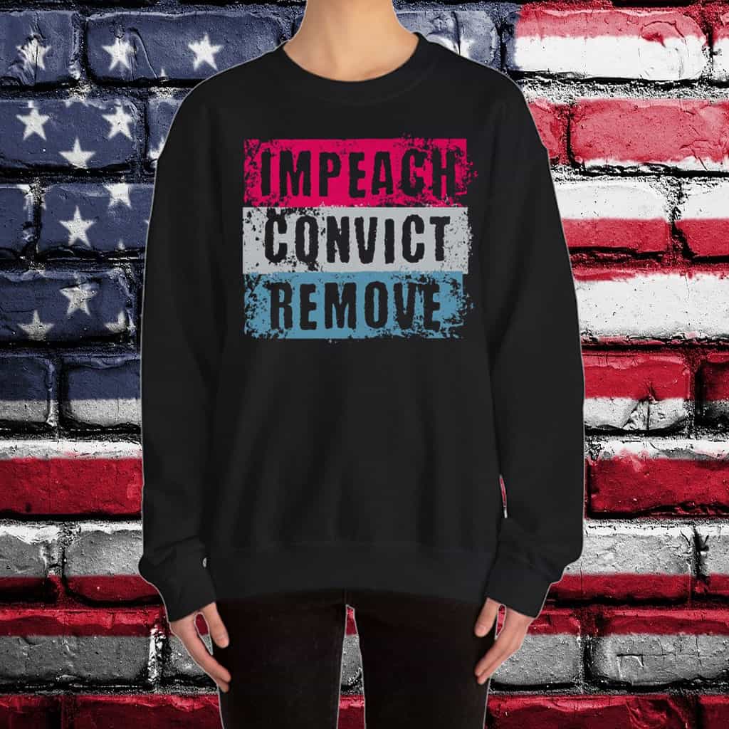 Impeach Convict Remove T-Shirt, Anti Trump