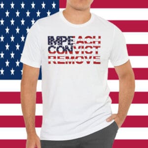 Impeach Convict Remove T-Shirts