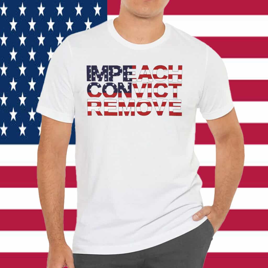 Impeach Convict Remove T-Shirts