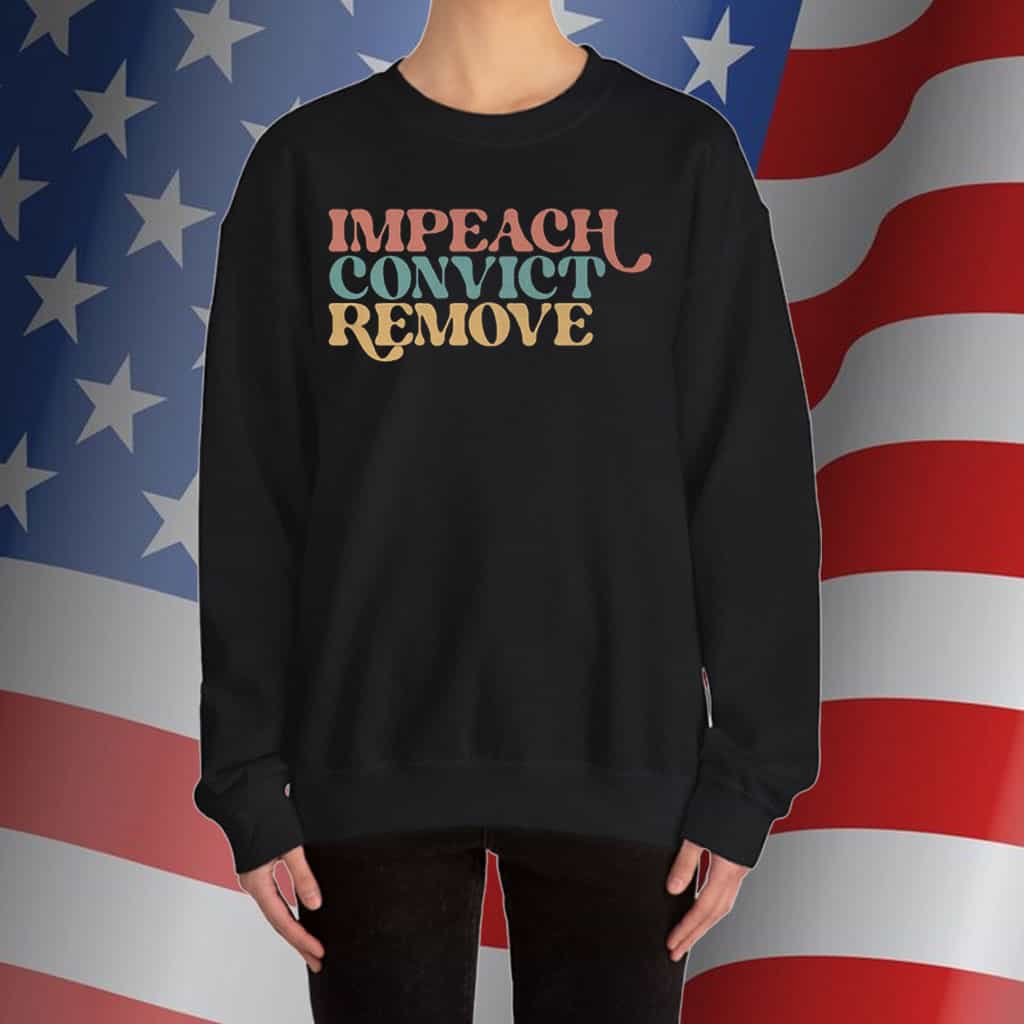 Impeach Convict Remove Tee Shirts