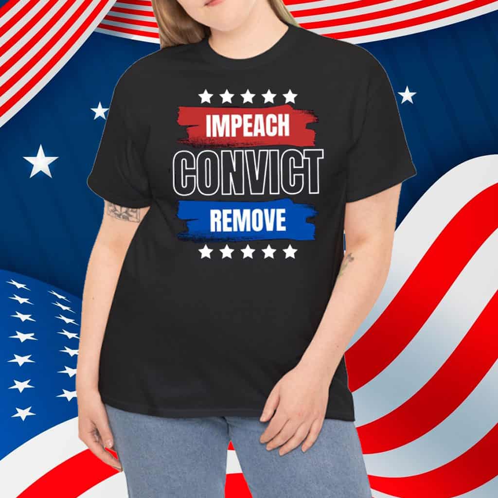 Impeach Convict Remove Trump T-Shirt