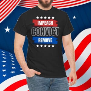 Impeach Convict Remove Trump T-Shirt