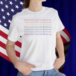 Impeach Convict Remove Unisex T-Shirt