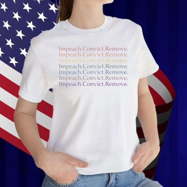 Impeach Convict Remove Unisex T-Shirt