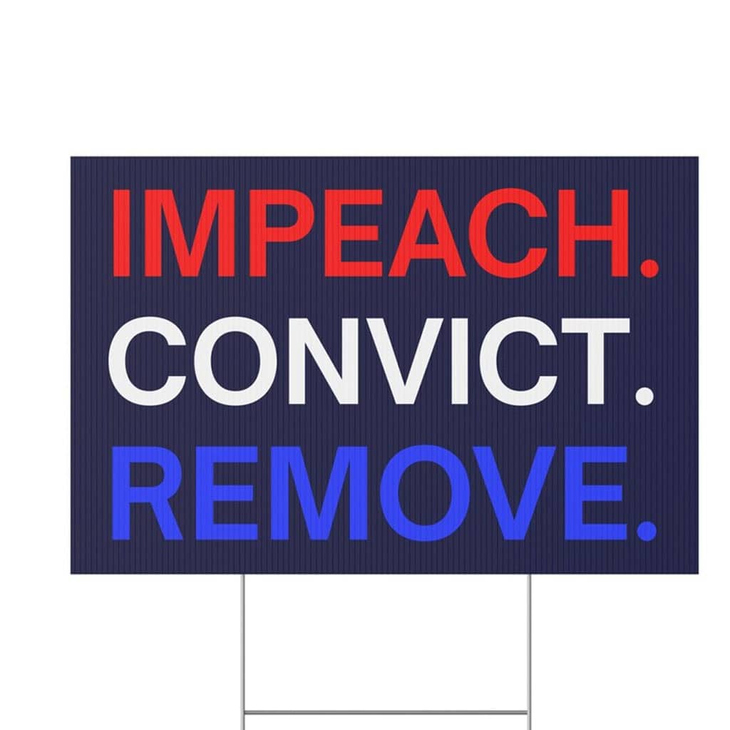Impeach Convict Remove Yard Sign Anti Trump Signs