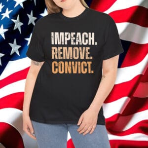 Impeach Remove Convict Impeach Trump Again T-Shirt