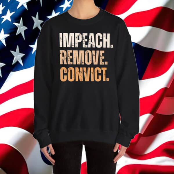 Impeach Remove Convict Impeach Trump Again T-Shirt