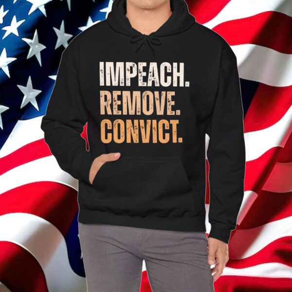 Impeach Remove Convict Impeach Trump Again T-Shirt