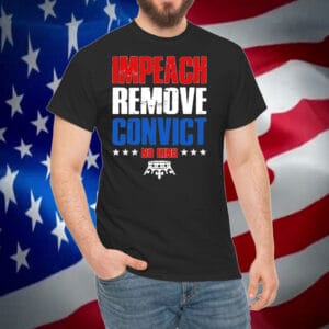 Impeach Remove Convict No Kings T-Shirt