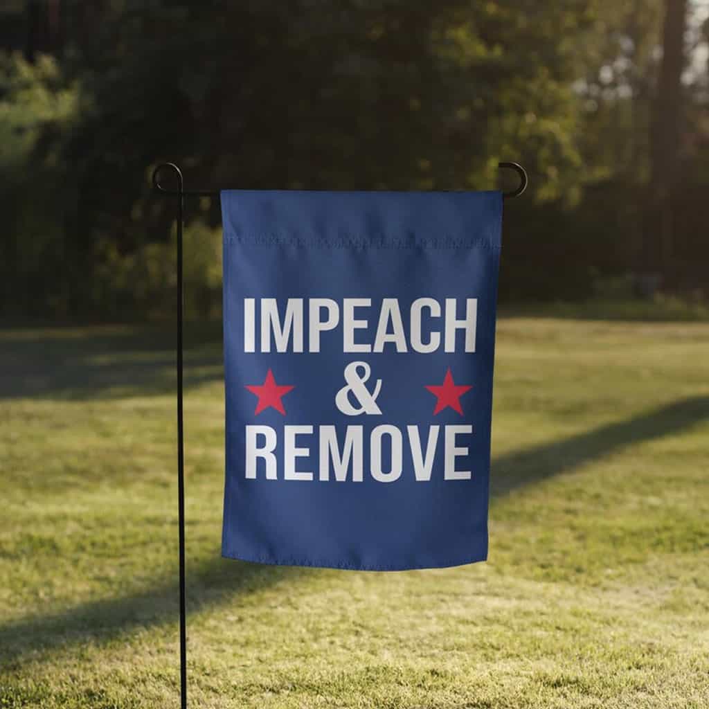 Impeach and Remove Garden Flag Anti Donald Trump