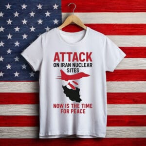 Trump Attack On Iran Nuclear Sites Now Is The Time For Peace Through Power T-Shirt