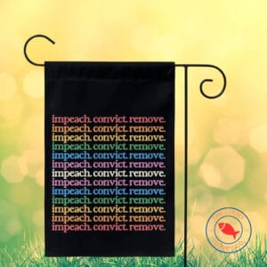 impeach convict remove rainbow garden 2025 flag