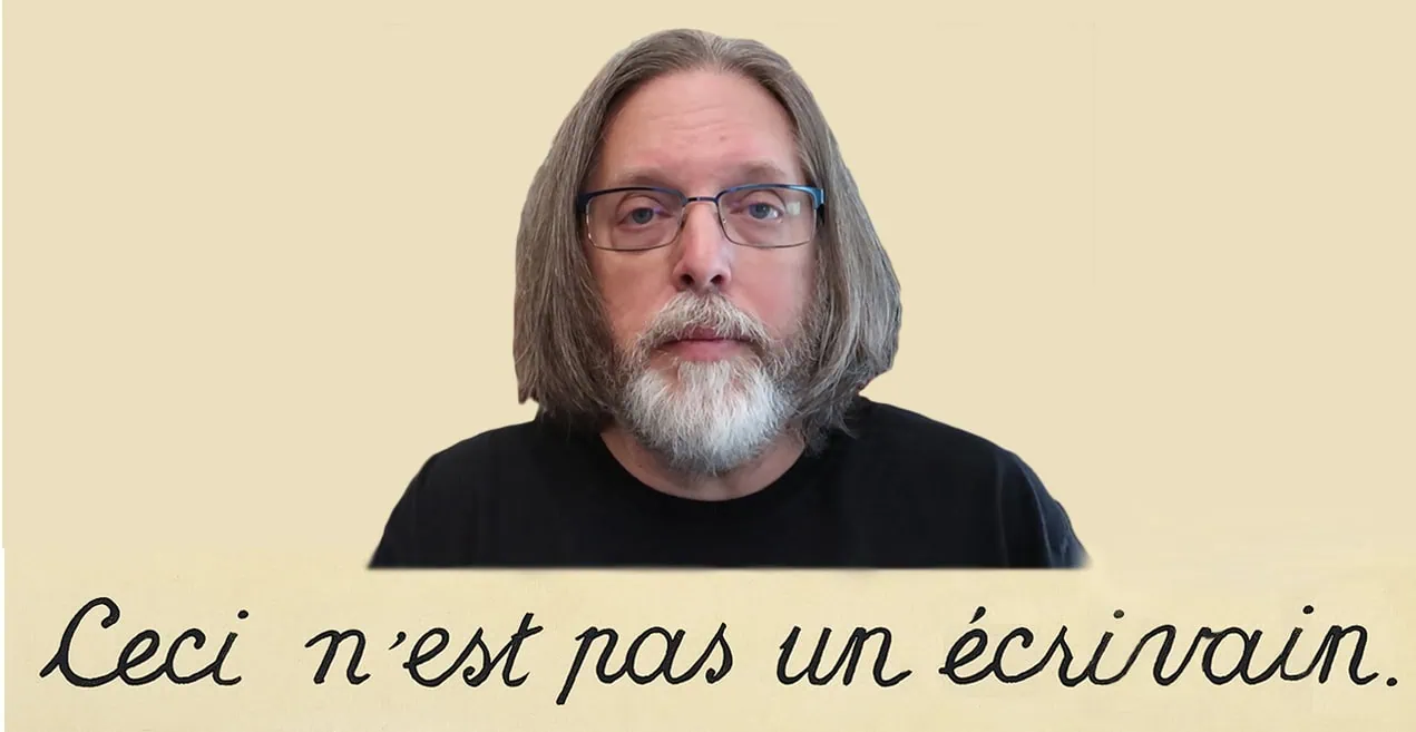 Parody of Magritte, in French: This is not a writer, with pic of Greg Kemble