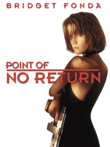 Bridget Fonda as Maggie in Point of No Return