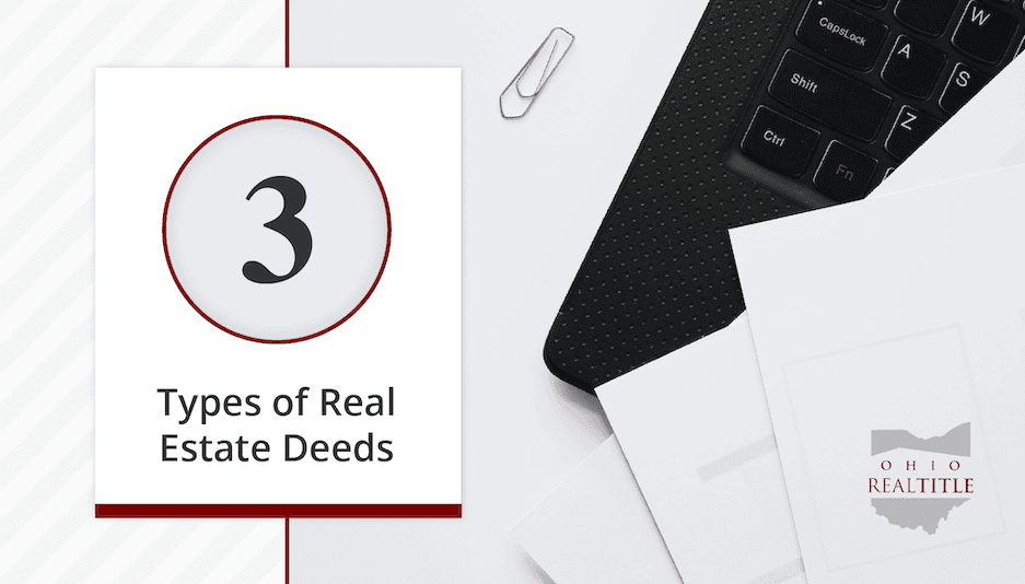 Ohio Real Title types of Deeds.