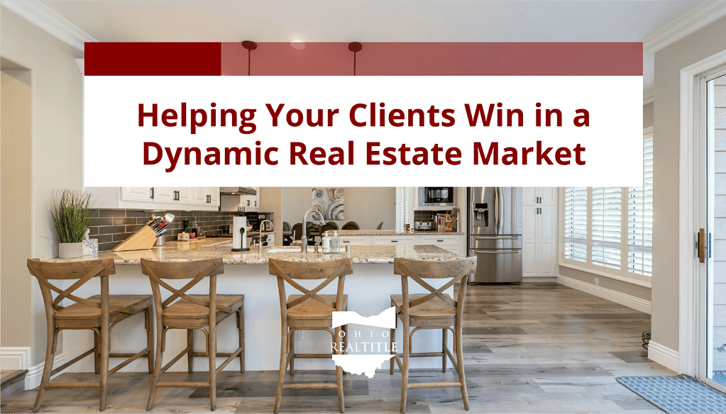 helping clients win in a dynamic real estate market