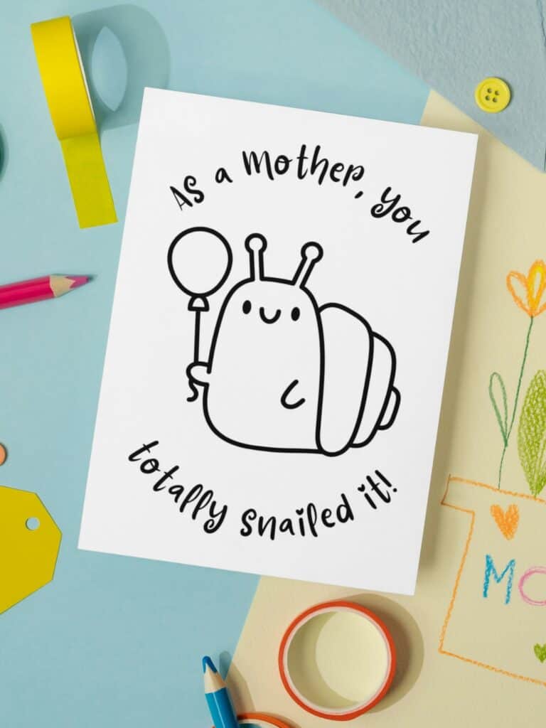Snailed it Mother's day card for kids to color, laying on a blue background.