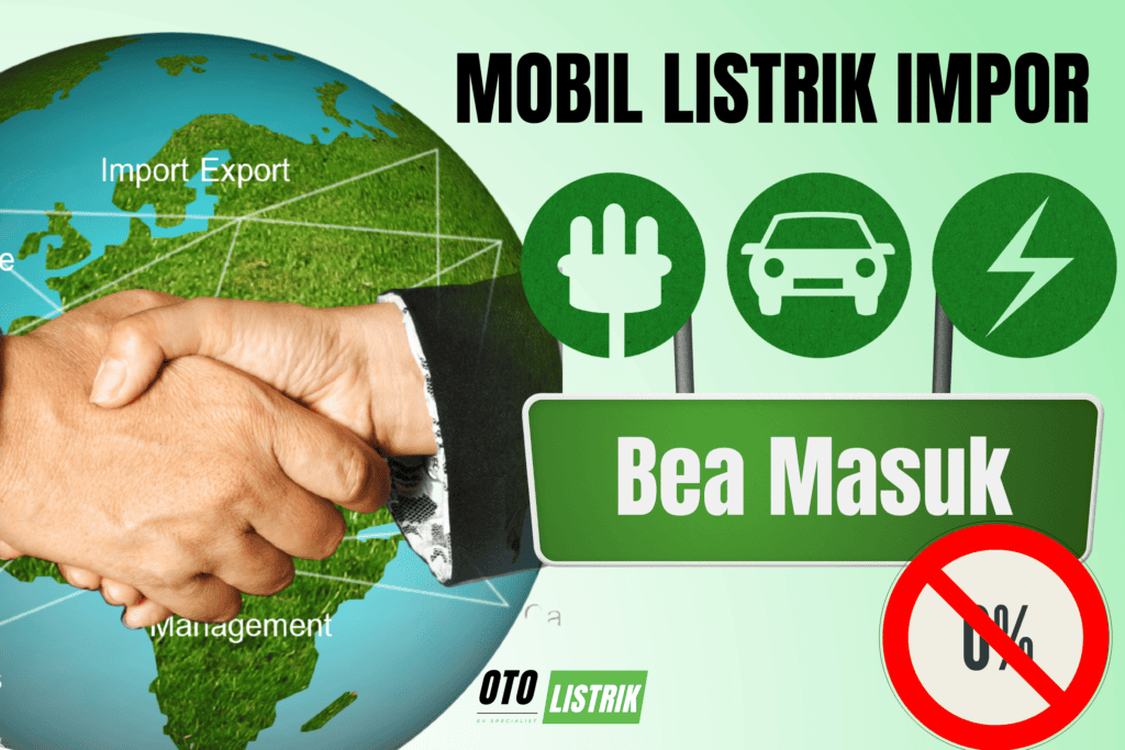 Bea Masuk 0% EV Impor Dicabut