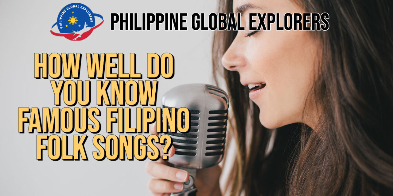 Quiz: How Well Do You Know Famous Filipino Folk Songs?