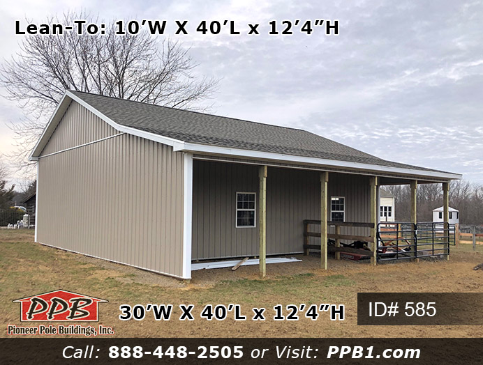 585 – Residential Nice Size Garage with Lean-To 30x40x12 5 Pole Building Dimensions: 30’ W x 40’ L x 12’ 4” H (ID# 585) A Nice Size Garage with Lean-To 30’ Standard Trusses, 2’ on Center 5/12 Pitch Colors: Siding Color: Clay Roofing Color: Weathered Wood (Architectural Shingles) Trim Color: White