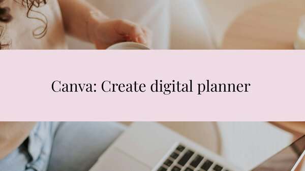 how to create hyperlinked digital planner in Canva