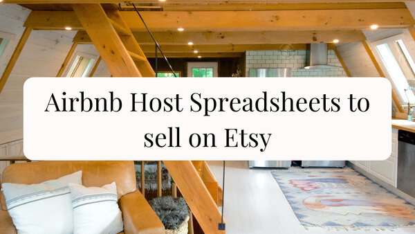 Airbnb spreadsheets to sell on Etsy