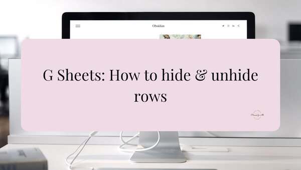 Screenshot of a computer monitor displaying a tutorial on hiding and unhiding rows in Google Sheets.