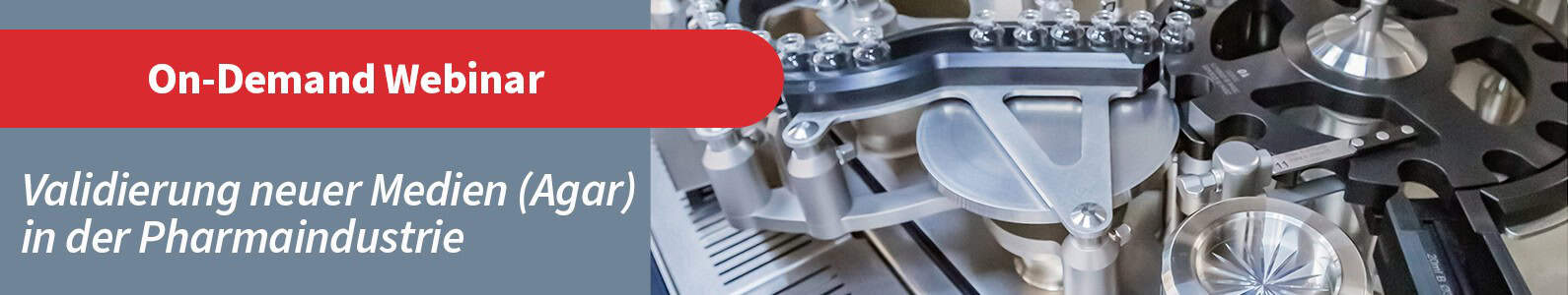 Webinar: Validierung neuer Medien (Agar) in der Pharmaindustrie