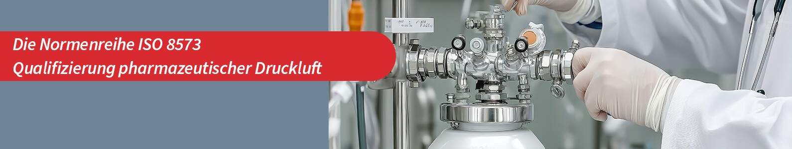 Die Normenreihe ISO 8573, Qualifizierung pharmazeutischer Druckluft