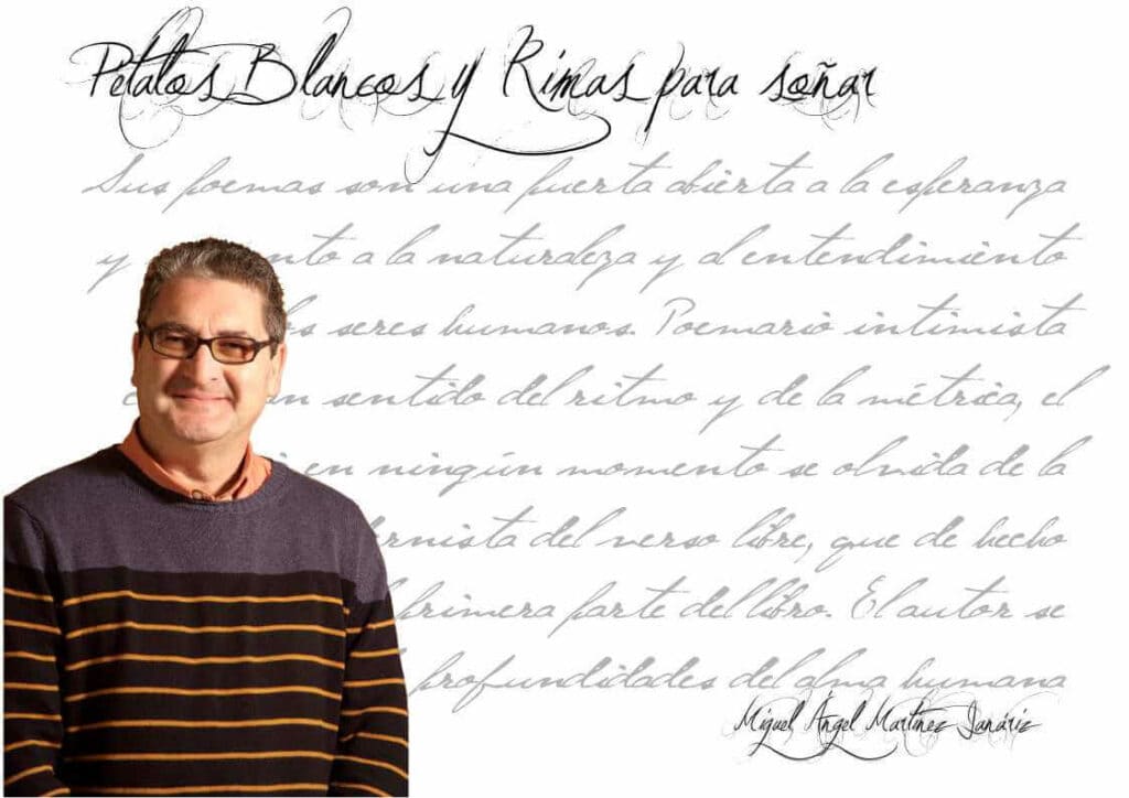 Entrevista al escritor Miguel Ángel Martínez Janáriz, tras publicar un libro de poesía: Pétalos Blancos y Rimas para soñar
