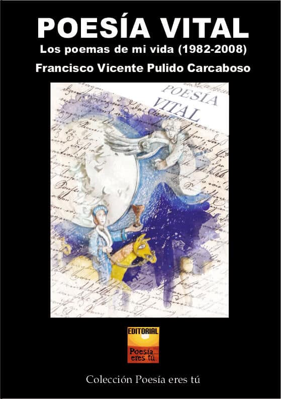 Poesía Vital Francisco Vicente Pulido Carcaboso