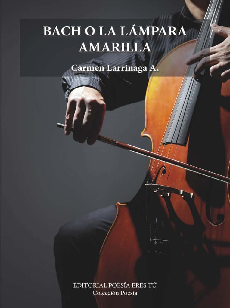 BACH O LA LÁMPARA AMARILLA. CARMEN LARRINAGA A.