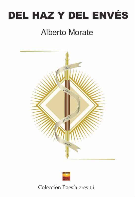 DEL HAZ Y DEL ENVÉS. ALBERTO MORATE