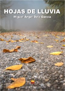 HOJAS DE LLUVIA - MIGUEL ÁNGEL DOLZ GARCÍA