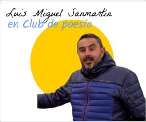 luis miguel sanmartin en club de poesia