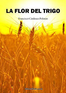 Golden wheat field under sunlight, book cover for "La Flor del Trigo".