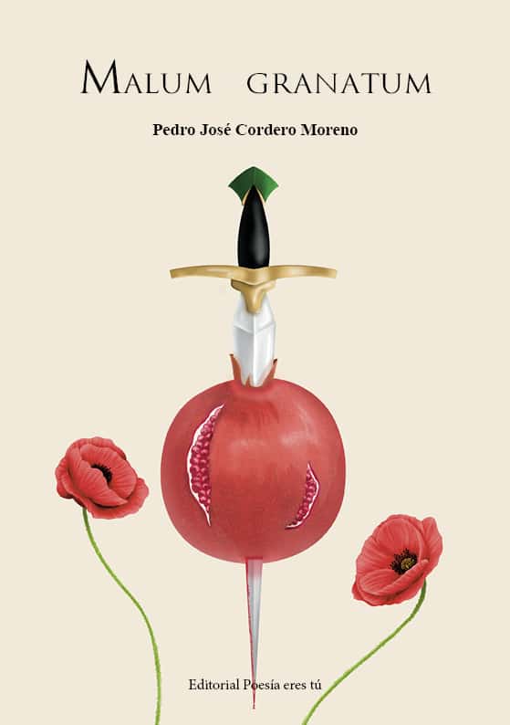 A book cover featuring a pomegranate with a sword and flowers, promoting poetry books from Editorial Poesía eres tú.