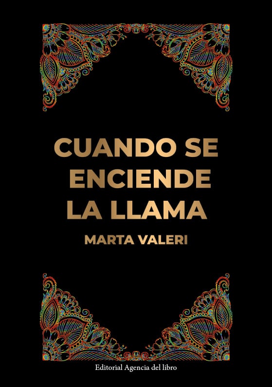 Vibrant book cover with intricate floral patterns for "Cuando se enciende la llama" by Marta Valeri.