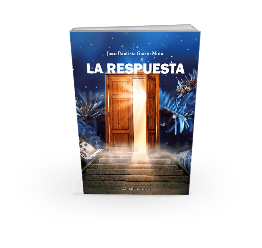 An image of the poetry book "La Respuesta" by Juan Bautista Garijo Mota from Editorial Poesía Eres Tú.