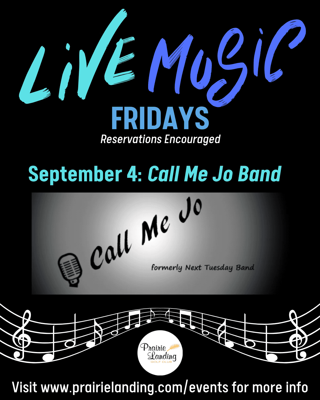 Promotional poster for Live Music Fridays at Prairie Landing Golf Club. Features 'LIVE MUSIC FRIDAYS', 'Reservations Encouraged', and 'September 4: Call Me Jo Band'. Includes a logo for Call Me Jo Band and the Prairie Landing Golf Club logo. Text at the bottom reads 'Visit www.prairielanding.com/events for more info'.