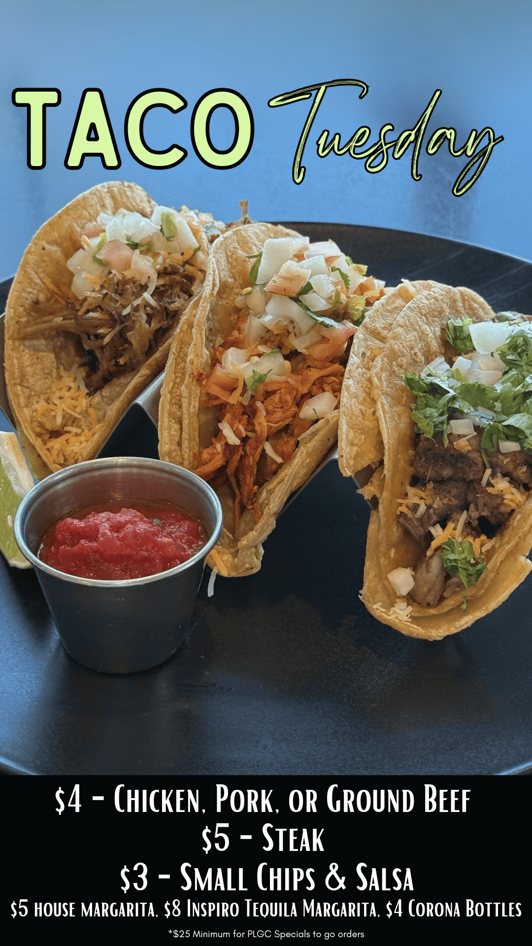 A vibrant image showcasing three delicious soft-shell tacos with various fillings (pork, chicken, steak) and toppings (pico de gallo, cheese, onions, cilantro) on a dark plate, accompanied by a cup of red salsa and a lime wedge. The text 'TACO Tuesday' is at the top, and a menu of specials with prices for tacos, chips & salsa, and drinks is at the bottom.