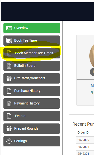 A screenshot of a user interface with a vertical navigation menu on the left, featuring options like 'Overview', 'Book Tee Time', and 'Book Member Tee Times' (highlighted). The right side shows a partial product image and a 'Recent Purchases' list with order IDs.