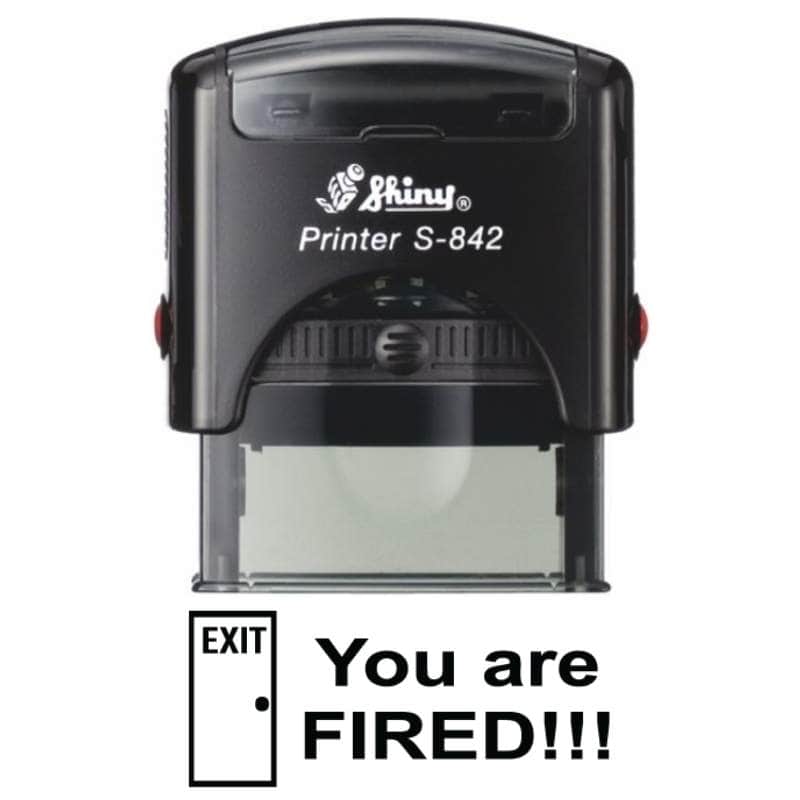 Shiny S-842 Stock Stamp 38x14mm You Are Fired