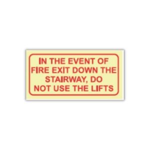 Fire exit down the stairway do not use lifts Photoluminescent sign