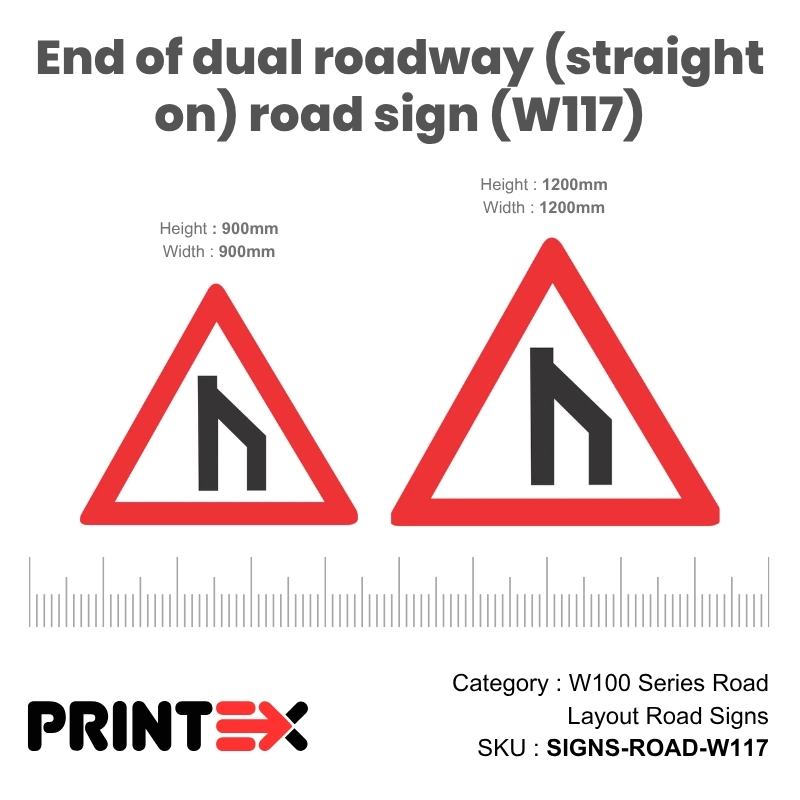 End Of Dual Roadway (Straight On) Road Sign (W117)