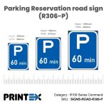 Parking Reservation road sign (R306-P)