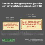 SABS In an emergency break glass for exit key photoluminescent (glow in the dark) sign (F43) (3)