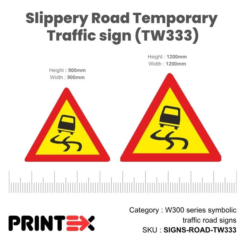 Slippery Road Temporary Traffic sign (TW333)