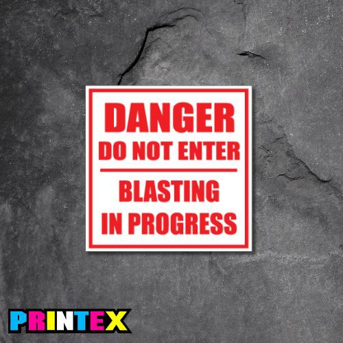 Danger Blasting Business Sign