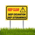 Keep Clear Excavation Sign